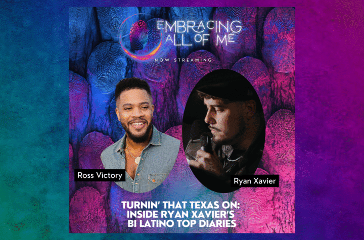 Embracing All of Me Podcast Spotlights Bi+ Representation with Ryan Xavier Episode